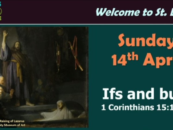 Ifs and Buts (1 Corinthians&nbsp;15:12-34)