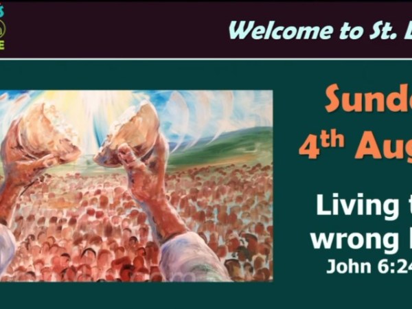 Living the Wrong Life (John&nbsp;6:24-35)
