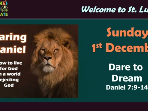 Dare to Dream (Daniel&nbsp;7:9-14)