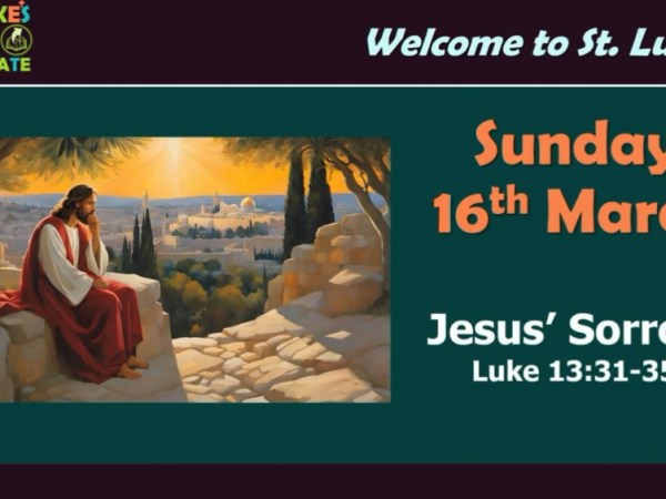 Jesus’ Sorrow (Luke&nbsp;13:31-35)