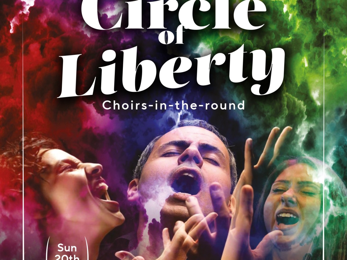 Circle of Liberty ~ Choirs in the&nbsp;Round