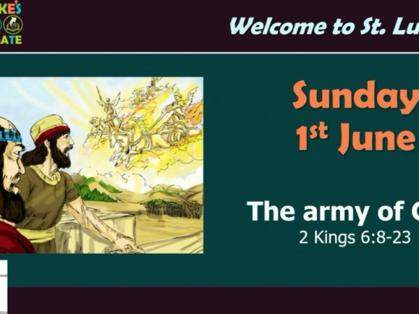 The Army of God (2 Kings&nbsp;6:8-23)