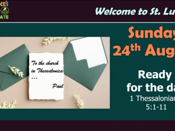 Ready for the Day (1 Thessalonians&nbsp;5:1-11)