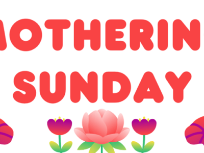 Mothering Sunday (15th March&nbsp;2026)