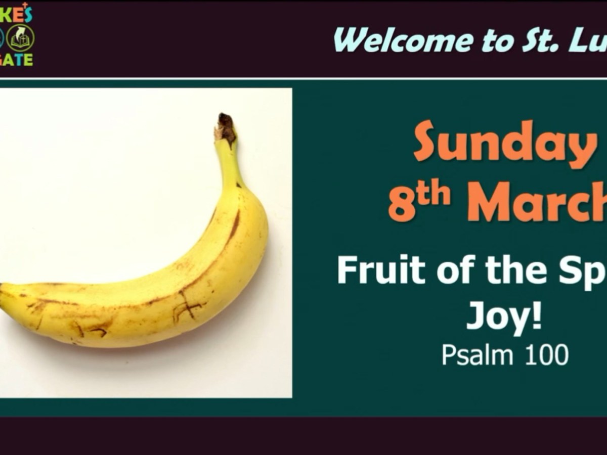 Fruit of the Spirit – Joy(Psalm&nbsp;100)