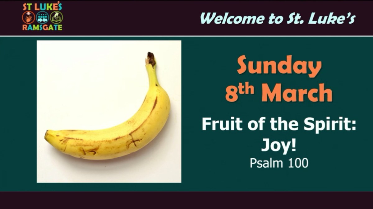 Fruit of the Spirit – Joy(Psalm&nbsp;100)