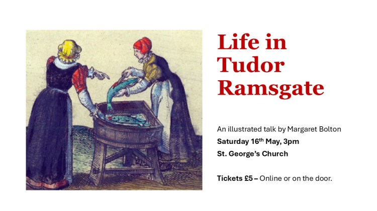 Life in Tudor Ramsgate – Saturday, 16th&nbsp;October
