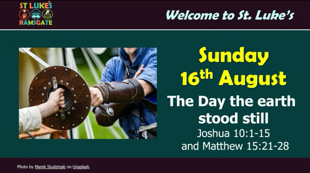 The Day the Earth Stood Still (Joshua 10:1-14 and Matthew&nbsp;15:21-28)